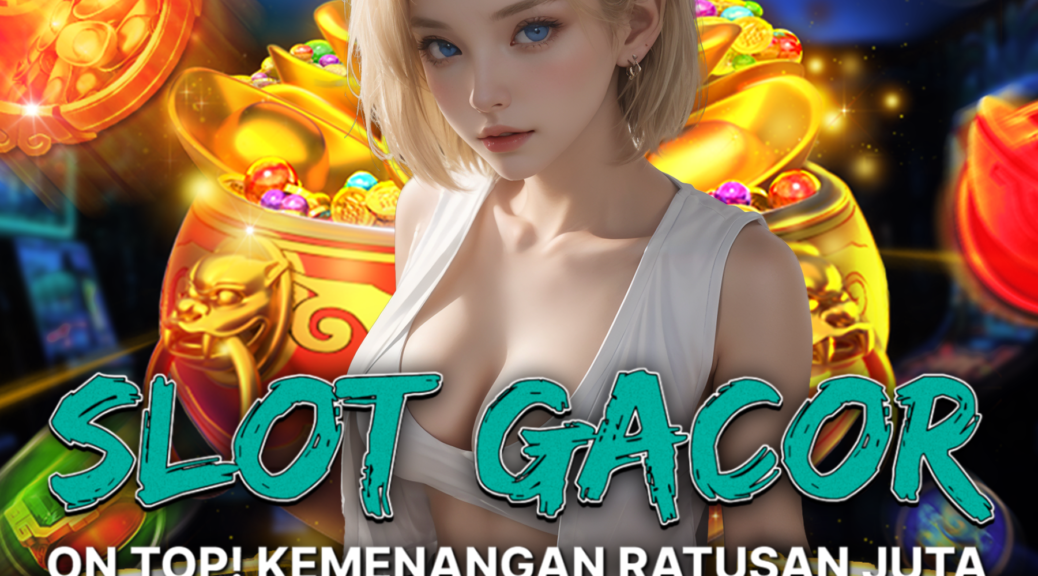 Link Daftar Situs Game Slot Gacor Terbaik & Agen Judi Slot Online Terpercaya Indonesia